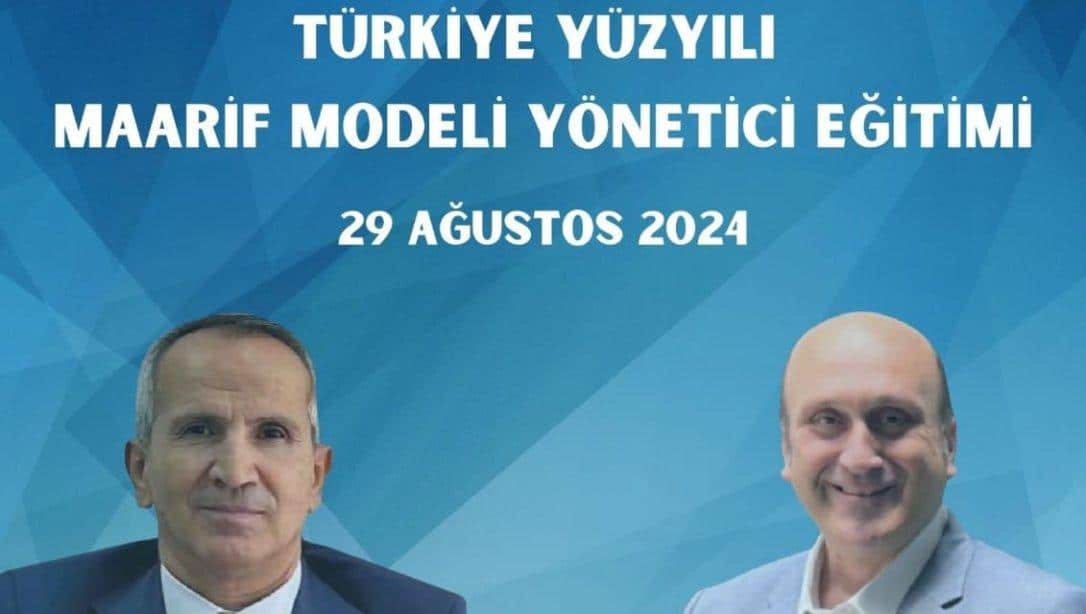 Türkiye Yüzyılı Maarif Modeli Yönetici Eğitimi 